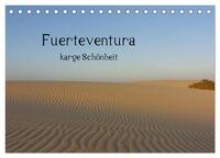 Fuerteventura - karge Schönheit (Tischkalender 2025 DIN A5 quer), CALVENDO Monatskalender