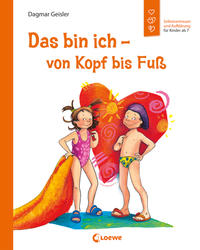 Das bin ich - von Kopf bis Fuß (Starke Kinder, glückliche Eltern)