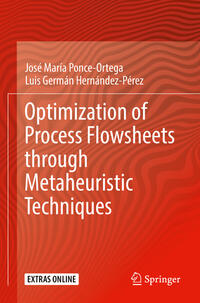 Optimization of Process Flowsheets through Metaheuristic Techniques