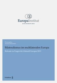 Bilateralismus im multilateralen Europa