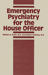 Emergency Psychiatry for the House Officer