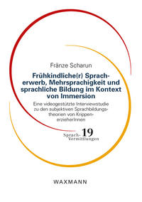 Frühkindliche(r) Spracherwerb, Mehrsprachigkeit und sprachliche Bildung im Kontext von Immersion