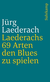 Laederachs 69 Arten den Blues zu spielen