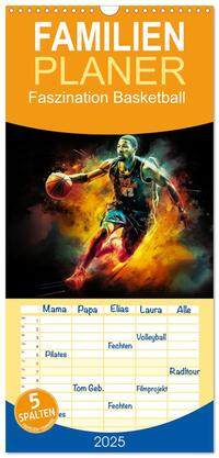 Familienplaner 2025 - Faszination Basketball mit 5 Spalten (Wandkalender, 21 x 45 cm) CALVENDO