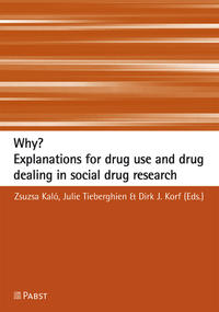 Why? Explanations for drug use and drug dealing in social drug research