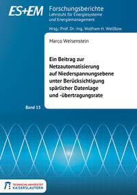 Ein Beitrag zur Netzautomatisierung auf Niederspannungsebene unter Berücksichtigung spärlicher Datenlage und -übertragungsrate