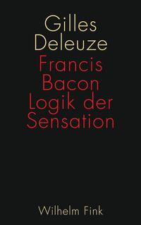 Francis Bacon: Logik der Sensation