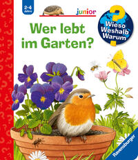 Wieso? Weshalb? Warum? junior, Band 49: Wer lebt im Garten?