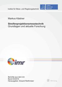 Streifenprojektionsmesstechnik – Grundlagen und aktuelle Forschung