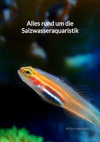 Alles rund um die Salzwasseraquaristik