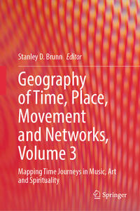 Geography of Time, Place, Movement and Networks, Volume 3