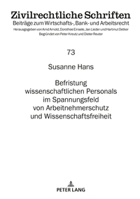 Befristung wissenschaftlichen Personals im Spannungsfeld von Arbeitnehmerschutz und Wissenschaftsfreiheit