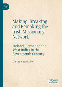 Making, Breaking and Remaking the Irish Missionary Network