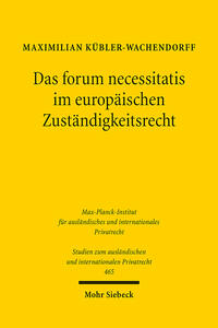 Das forum necessitatis im europäischen Zuständigkeitsrecht