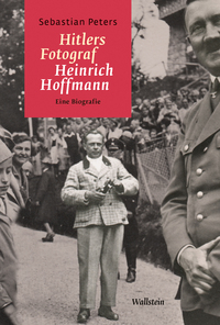 Hitlers Fotograf Heinrich Hoffmann