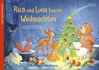 Rica und Luna feiern Weihnachten. Ein Adventskalender zum Vorlesen und Gestalten eines Fensterbildes