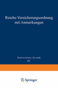 Reichs-Versicherungsordnung mit Anmerkungen