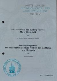 Zur Geschichte des Bücking-Hauses Markt 4 in Alsfeld / Prächtig eingerahmt: Die historischen Gebäude rund um den Marktplatz und Kirchplatz