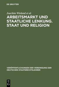 Arbeitsmarkt und staatliche Lenkung. Staat und Religion