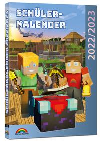 Schülerkalender 2022/2023 mit Minecraft inklusive Tipps, Tricks & Crafting-Rezepten