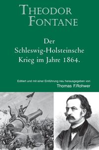 Die Maritime Bibliothek / Theodor Fontane: Der Schleswig-Holsteinische Krieg im Jahre 1864.