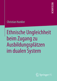 Ethnische Ungleichheit beim Zugang zu Ausbildungsplätzen im dualen System