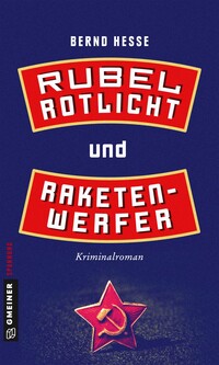 Rubel, Rotlicht und Raketenwerfer