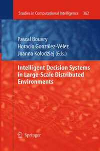 Intelligent Decision Systems in Large-Scale Distributed Environments