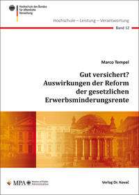 Gut versichert? Auswirkungen der Reform der gesetzlichen Erwerbsminderungsrente