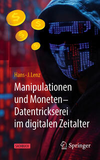 Manipulationen und Moneten – Datentrickserei im digitalen Zeitalter