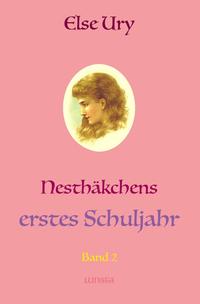 Nesthäkchen / Nesthäkchens erstes Schuljahr