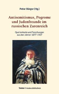 Antisemitismus, Pogrome und Judenfreunde im russischen Zarenreich