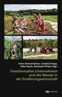 Transformative Unternehmen und die Wende in der Ernährungswirtschaft