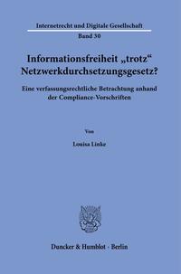 Informationsfreiheit ›trotz‹ Netzwerkdurchsetzungsgesetz?