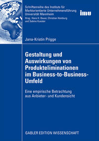 Gestaltung und Auswirkungen von Produkteliminationen im Business-to-Business-Umfeld