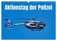 Aktionstag der Polizei (Wandkalender 2025 DIN A3 quer), CALVENDO Monatskalender