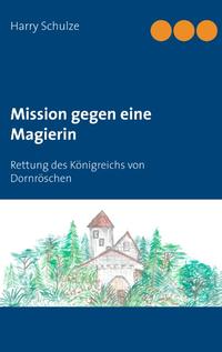 Mission gegen eine Magierin