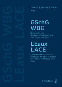 Kommentar zum Gewässerschutzgesetz und zum Wasserbaugesetz / Commentaire de la loi sur la protection des eaux et de la loi sur l'aménagement des cours d'eau