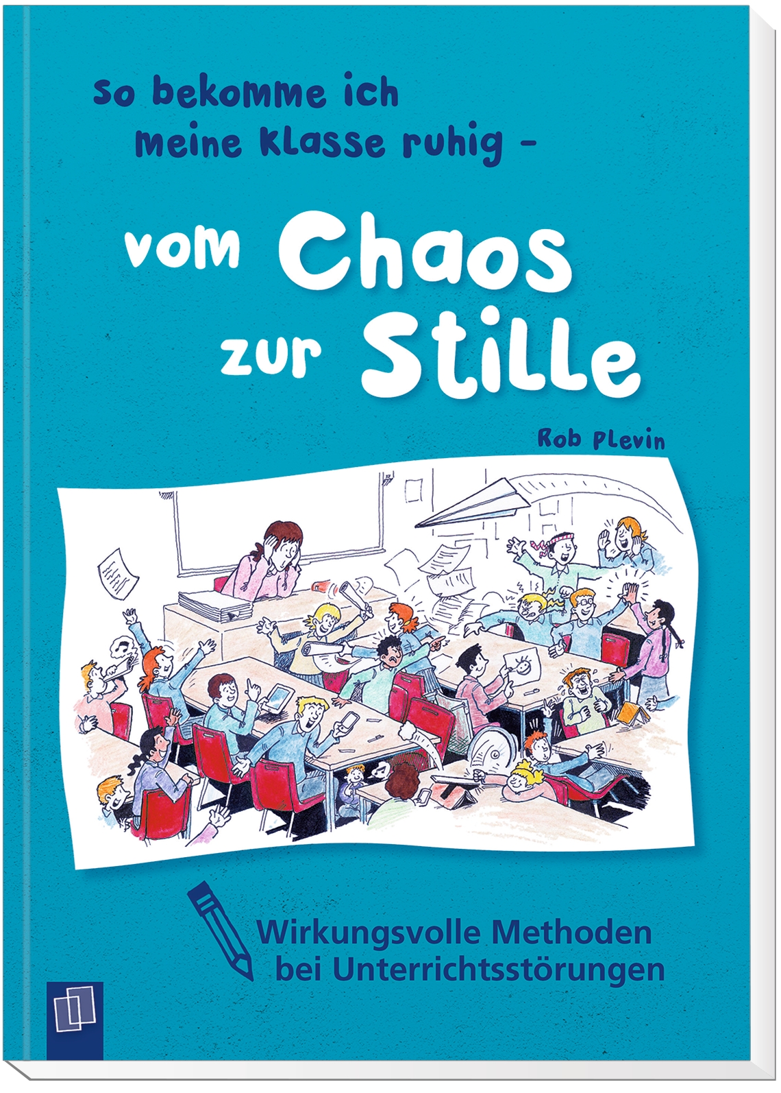 So bekomme ich meine Klasse ruhig - vom Chaos zur Stille