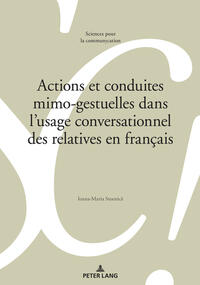 Actions et conduites mimo-gestuelles dans l’usage conversationnel des relatives en français