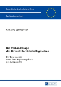 Die Verbandsklage des Umwelt-Rechtsbehelfsgesetzes