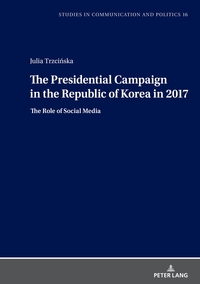 The Presidential Campaign in the Republic of Korea in 2017