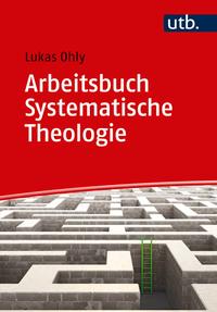 Arbeitsbuch Systematische Theologie