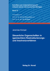 Steuerliche Organschaften in (gemischten) Restrukturierungs- und Insolvenzverfahren