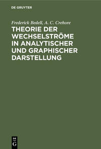 Theorie der Wechselströme in analytischer und graphischer Darstellung