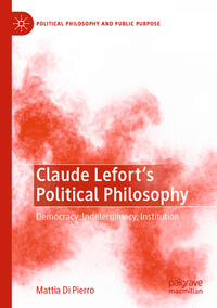 Claude Lefort's Political Philosophy