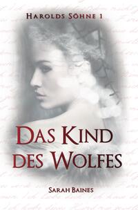 Harolds Söhne / Das Kind des Wolfes