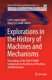 Explorations in the History of Machines and Mechanisms