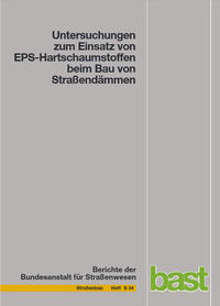 Untersuchungen zum Einsatz von EPS-Hartschaumstoffen beim Bau von Straßendämmen