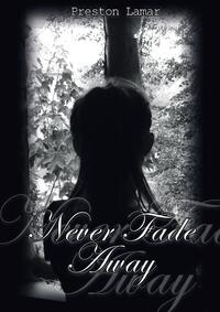 Never Fade Away